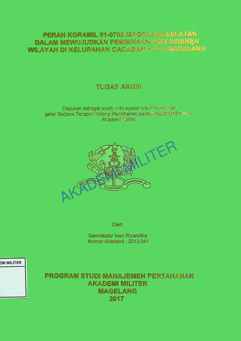 PERAN KORAMIL 01-0705 MAGELANG SELATAN DALAM MEWUJUDKAN PEMBINAAN PERLAWANAN WILAYAH DI KELURAHAN CACABAN KOTA MAGELANG